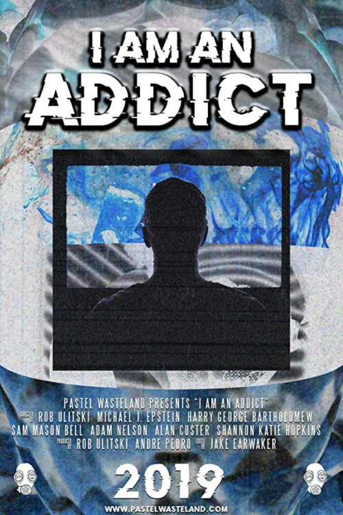 I Am an Addict (2019) poster