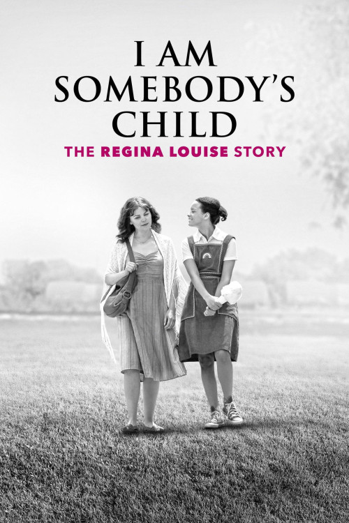 I Am Somebody's Child: The Regina Louise Story (2019) poster