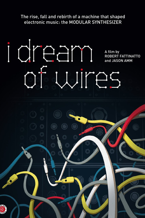 I Dream of Wires (2014) poster