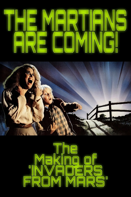 Invaders from Mars: The Martians Are Coming! - The Making of 'Invaders from Mars' (2015) poster