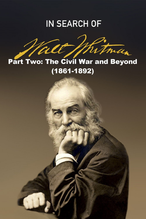In Search of Walt Whitman, Part Two: The Civil War and Beyond (1861-1892) (2020) poster