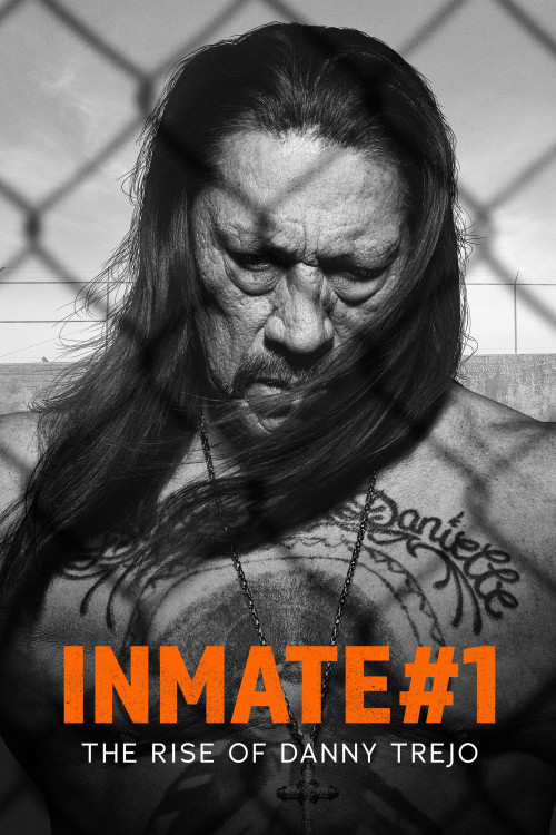 Inmate #1: The Rise of Danny Trejo (2019) poster