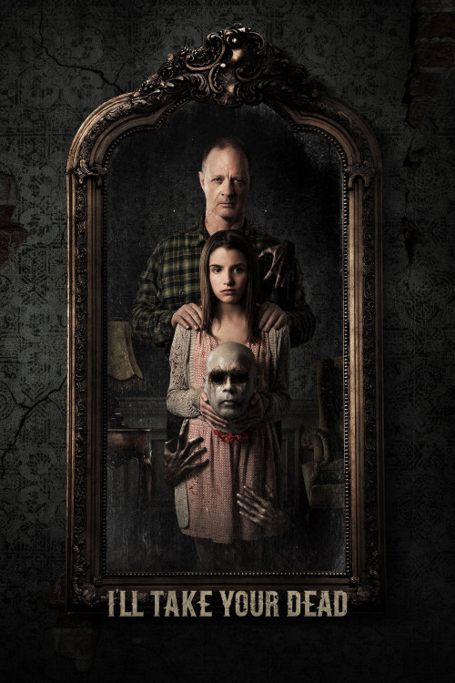 I'll Take Your Dead (2018) poster