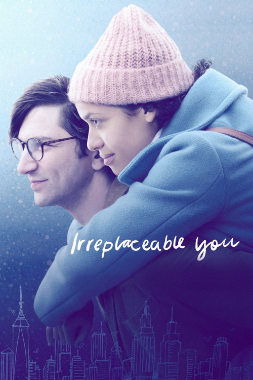 Irreplaceable You (2018) poster