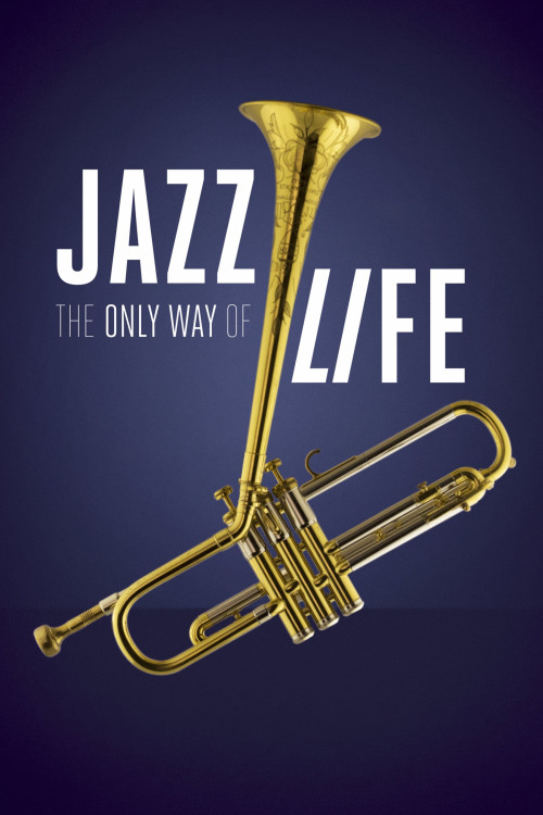 Jazz: The Only Way of Life (2017) poster