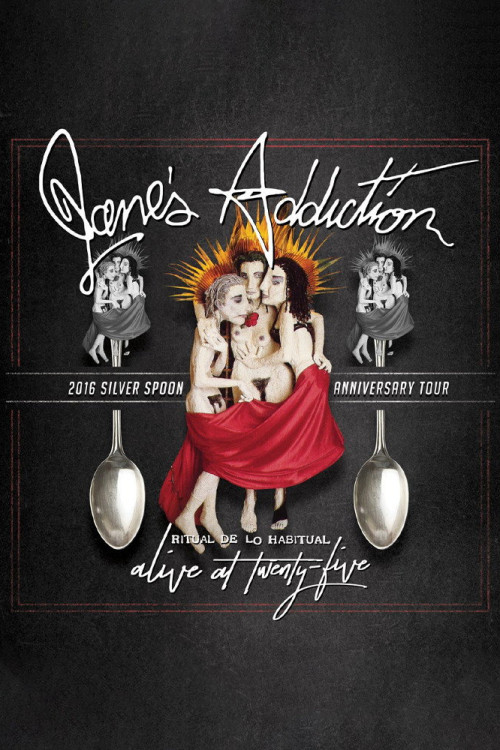 Jane's Addiction: Ritual De Lo Habitual - Alive at Twenty Five (2017) poster