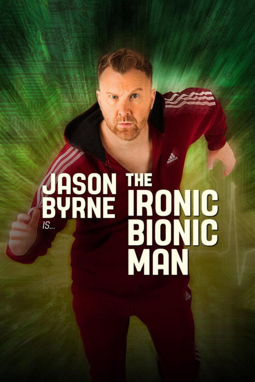 Jason Byrne: Ironic Bionic Man (2024) poster