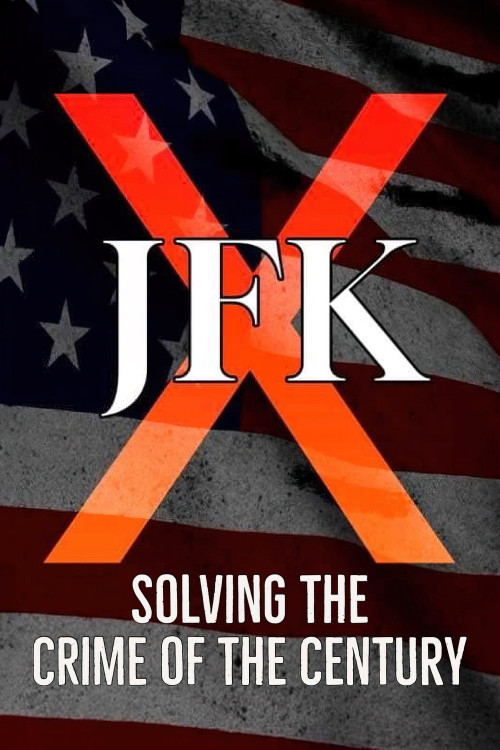 JFK X: Solving the Crime of the Century (2023) poster