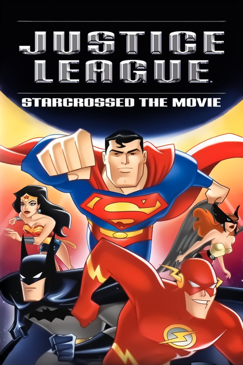 Justice League: Starcrossed the Movie (2004) poster