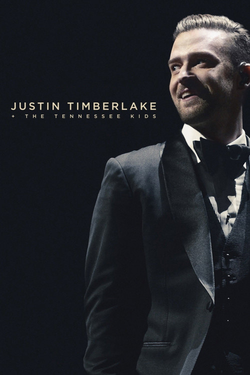 Justin Timberlake + the Tennessee Kids (2016) poster