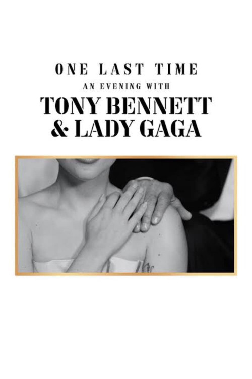 One Last Time: An Evening with Tony Bennett and Lady Gaga (2021) poster