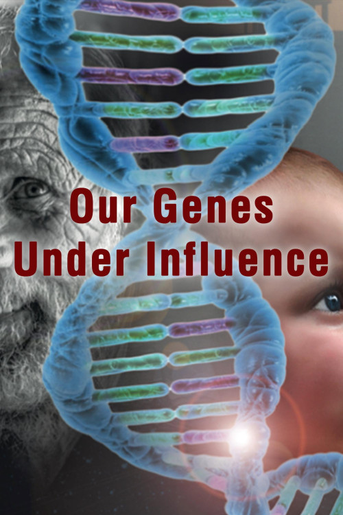 Our Genes Under Influence (2015) poster