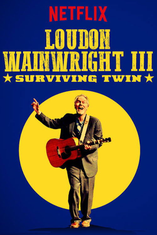 Loudon Wainwright III: Surviving Twin (2018) poster