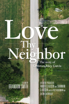 Love Thy Neighbor - The Story of Christian Riley Garcia (2021) poster