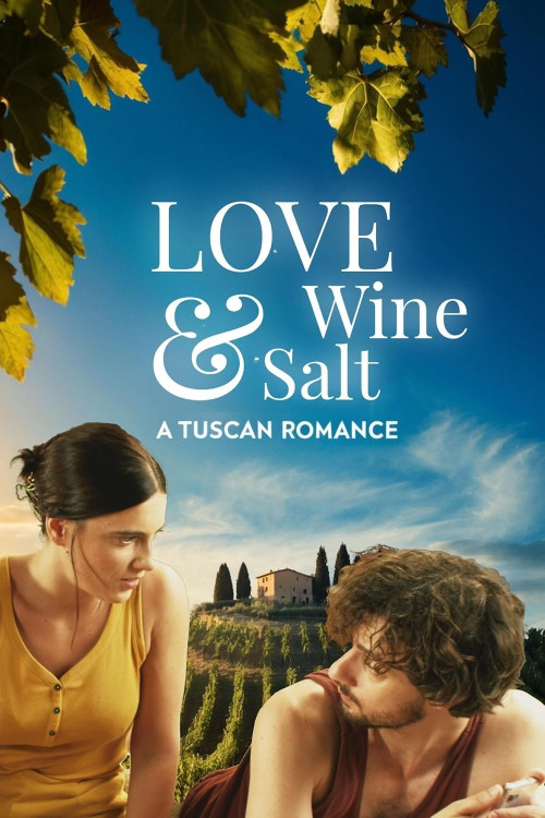 Love, Wine & Salt: A Tuscan Romance (2024) poster