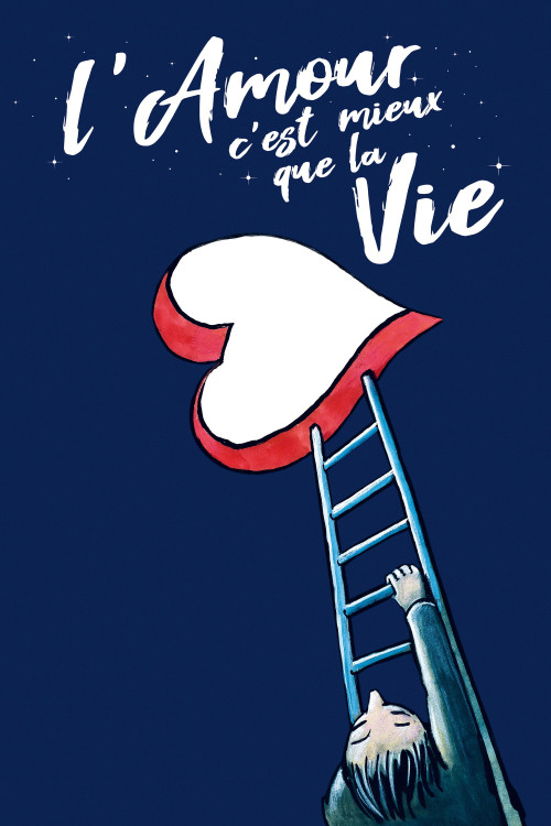 L'amour c'est mieux que la vie (2021) poster