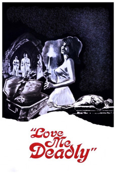 Love Me Deadly (1972) poster