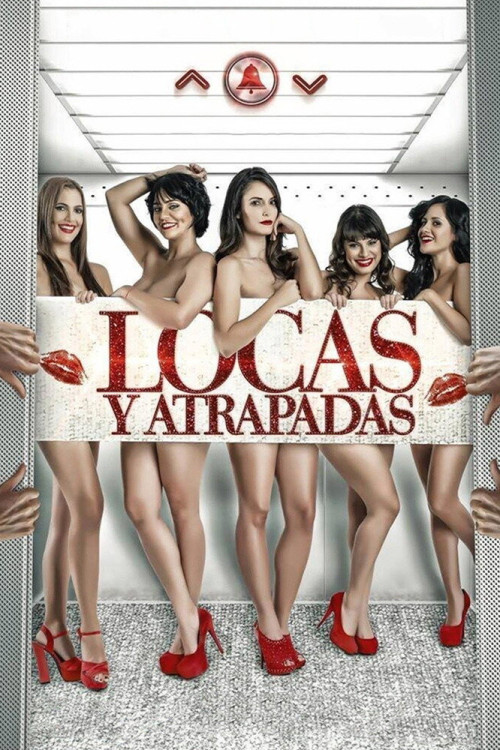 Locas y Atrapadas (2014) poster