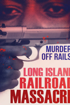 The Long Island Railroad Massacre: 20 Years Later (2013) poster