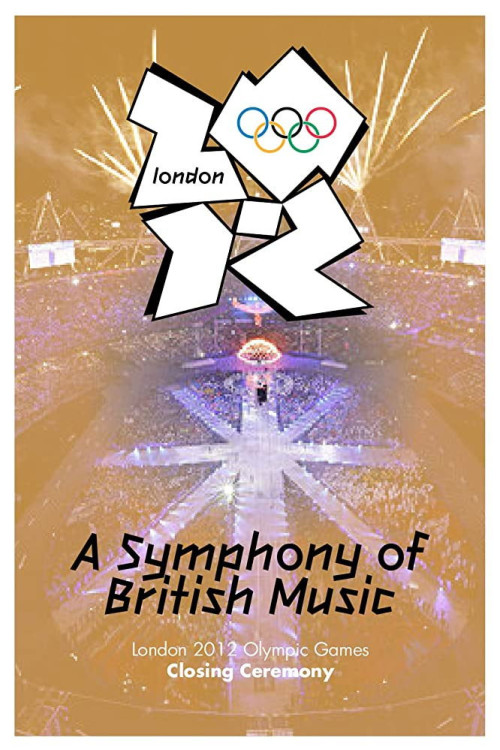 The London 2012 Olympic Games Closing Ceremony (2012) poster