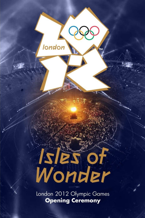 The London 2012 Olympic Games Opening Ceremony (2012) poster