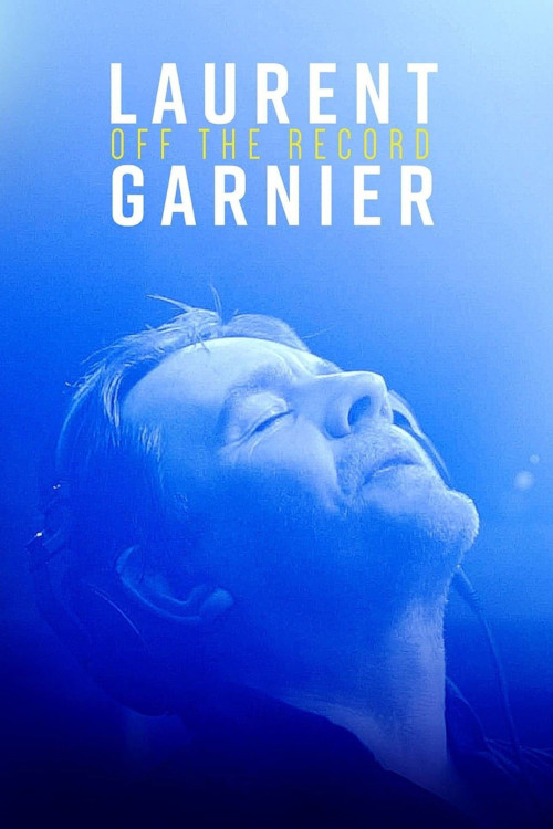 Laurent Garnier: Off the Record (2021) poster
