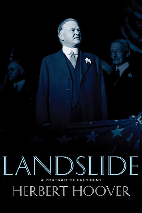 Landslide: A Portrait of President Herbert Hoover (2009) poster
