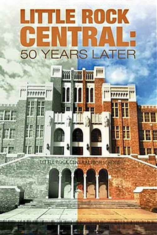 Little Rock Central: 50 Years Later (2007) poster