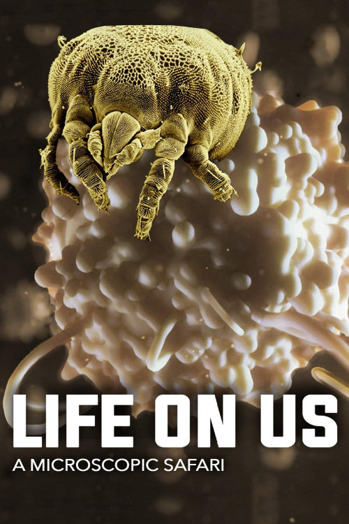 Life on Us: A Microscopic Safari (2014) poster