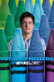 Luciano Mellera: Infantiloide (2018) poster