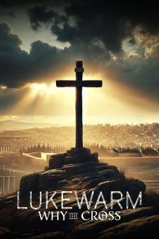 Lukewarm: Why the Cross (2025) poster
