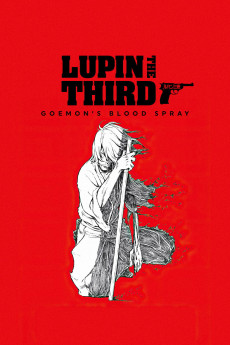 Lupin the IIIrd: Chikemuri no Ishikawa Goemon (2017) poster