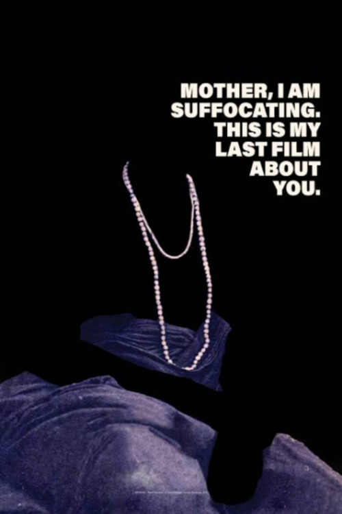 Mother, I Am Suffocating. This Is My Last Film About You. (2019) poster
