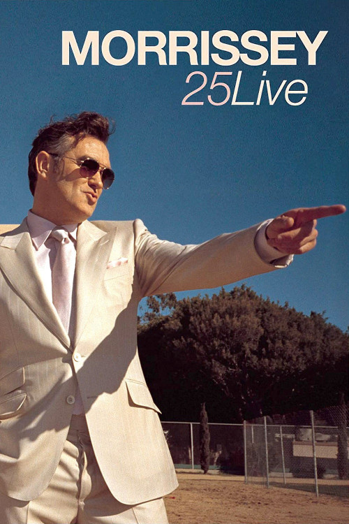 Morrissey: 25 Live (2013) poster