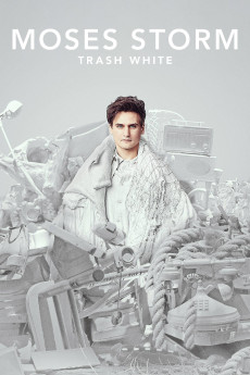 Moses Storm: Trash White (2022) poster