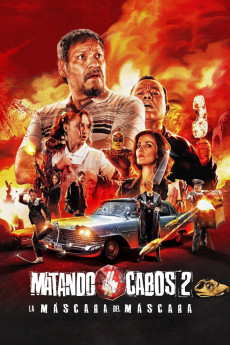 Matando Cabos 2, La Máscara del Máscara (2021) poster
