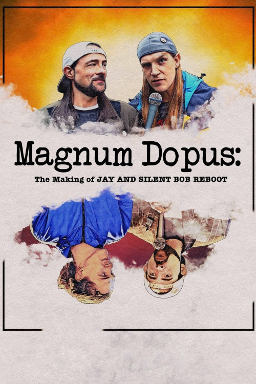 Magnum Dopus: The Making of Jay and Silent Bob Reboot (2020) poster