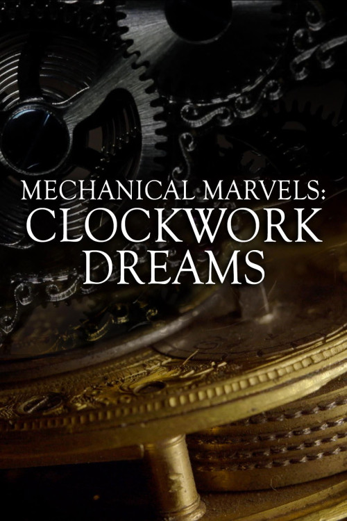 Mechanical Marvels: Clockwork Dreams (2013) poster