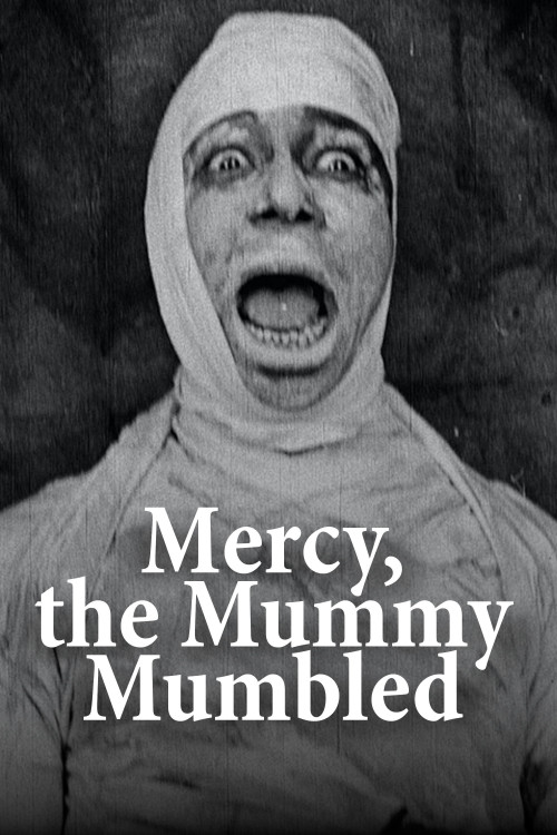 Mercy, the Mummy Mumbled (1918) poster