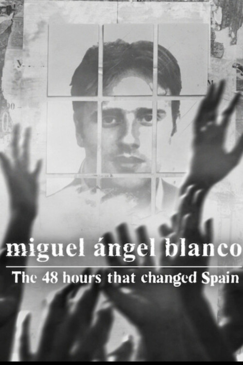 Miguel Ángel Blanco: Las 48 horas que lo cambiaron todo (2026) poster