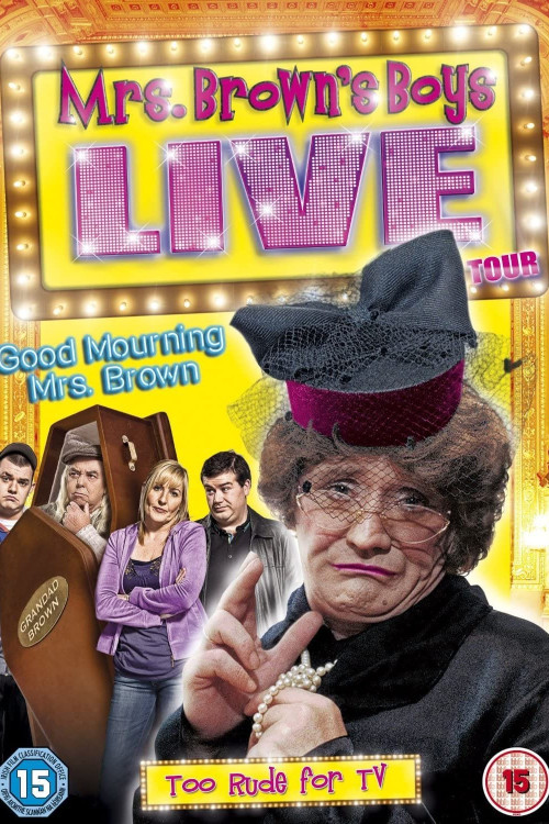Mrs. Brown's Boys Live Tour: Good Mourning Mrs. Brown (2012) poster
