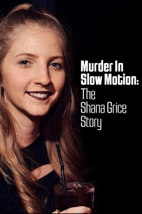 Murder in Slow Motion, the Shana Grice Story (2021) poster