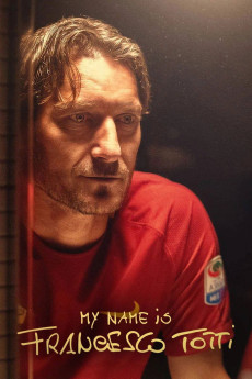 Mi chiamo Francesco Totti (2020) poster