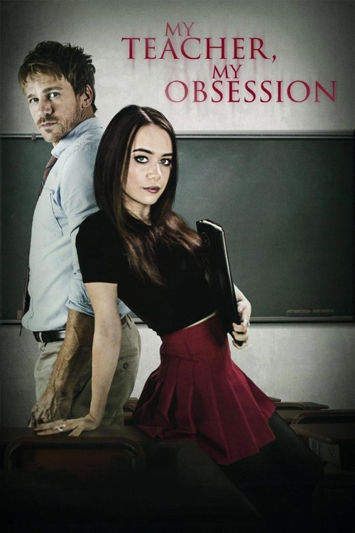 My Teacher, My Obsession (2018) poster