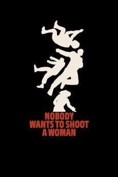 Nobody Wants to Shoot a Woman (2024) poster