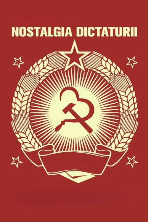Nostalgia dictaturii (2020) poster