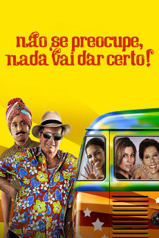 Não Se Preocupe, Nada Vai Dar Certo (2011) poster