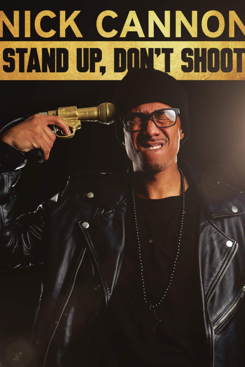 Nick Cannon: Stand Up, Don't Shoot (2017) poster
