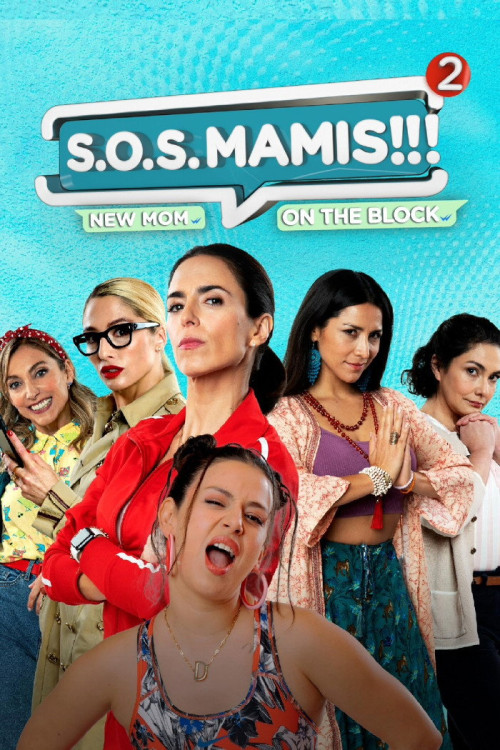 S.O.S. Mamis 2: Mosquita muerta (2023) poster