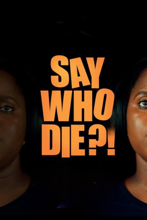 Say Who Die (2025) poster